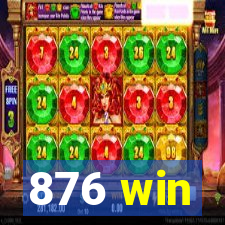 876 win